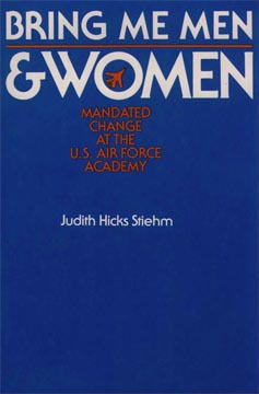 Bring Me Men & Women: Mandated Change at the
               U.S. Air Force Academy