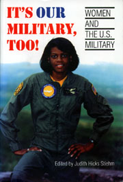 It's Our Military Too!: Women and the U.S. Military