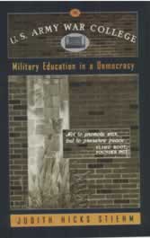The US Army War College: Military Education in a Democracy