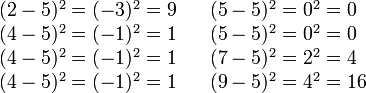     \begin{array}{lll}
    (2-5)^2 = (-3)^2 = 9   &&  (5-5)^2 = 0^2 = 0 \\
    (4-5)^2 = (-1)^2 = 1  &&  (5-5)^2 = 0^2 = 0 \\
    (4-5)^2 = (-1)^2 = 1  &&  (7-5)^2 = 2^2 = 4 \\
    (4-5)^2 = (-1)^2 = 1  &&  (9-5)^2 = 4^2 = 16
    \end{array}
  